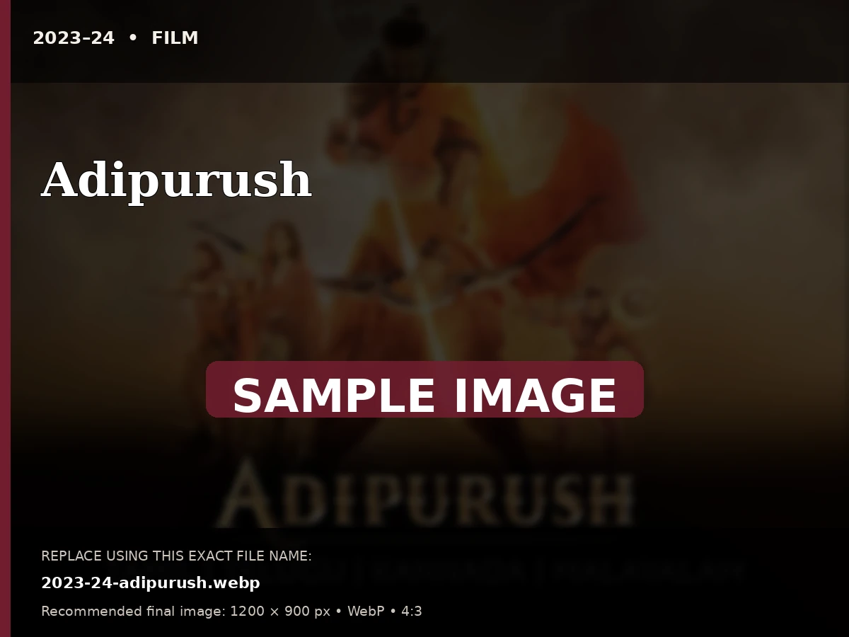 Sample archive image for Adipurush. Replace file 2023-24-adipurush.webp.